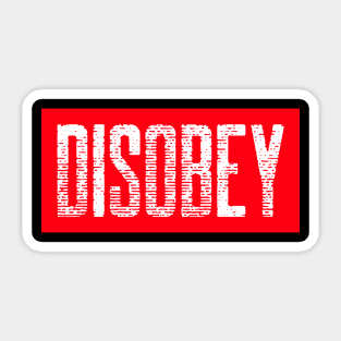 Disobey Sticker